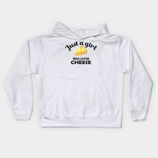 Cheese - Just a girl who loves cheese Kids Hoodie